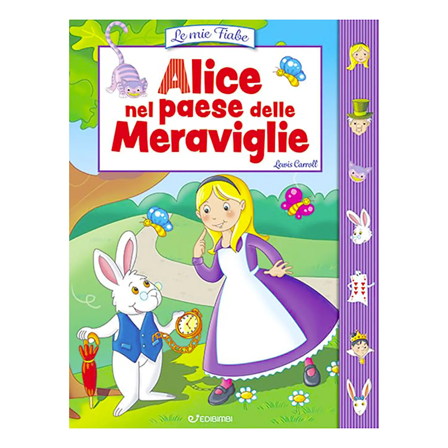Alice nel Paese delle Meraviglie - Le Mie Fiabe | EDICART - Prima biblioteca