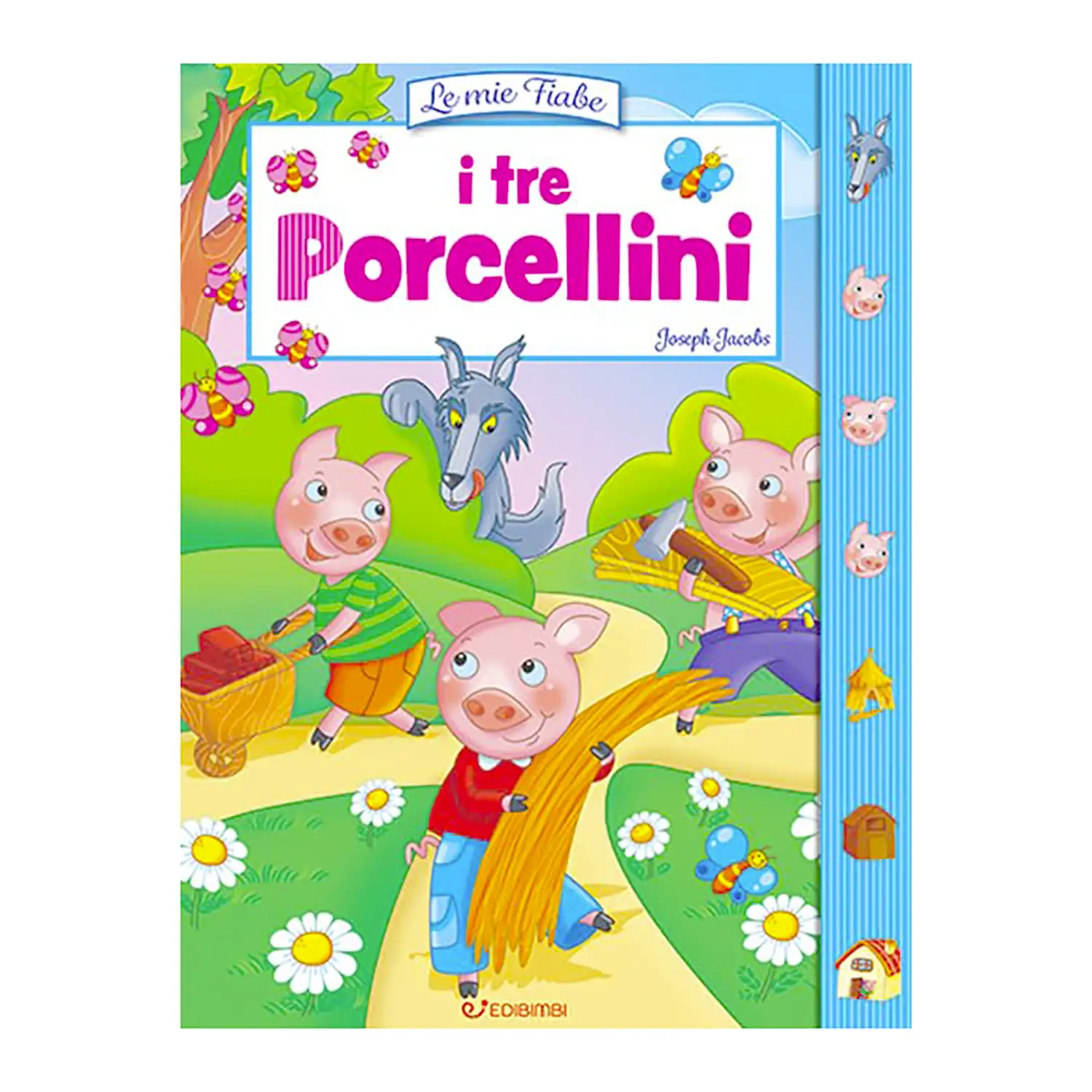 Le Mie Fiabe: I Tre Porcellini - Prima biblioteca