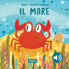 Dolci Storie Sonore: I Suoni del Mare | Libro Sonoro Sassi Junior