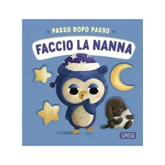 Passo Dopo Passo Faccio la Nanna - Libro Cartonato | Sassi Junior